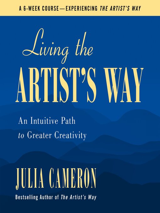 Title details for Living the Artist's Way by Julia Cameron - Available